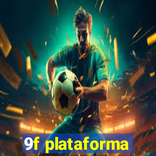 9f plataforma